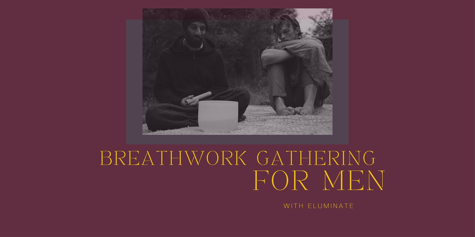 Banner image for Men's Breathwork Gathering