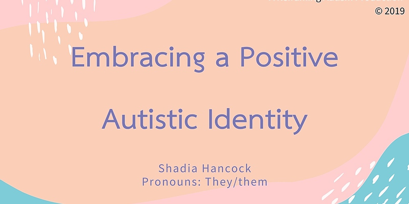 Banner image for Q&A: Embracing a Positive Autistic Identity, Shadia Hancock
