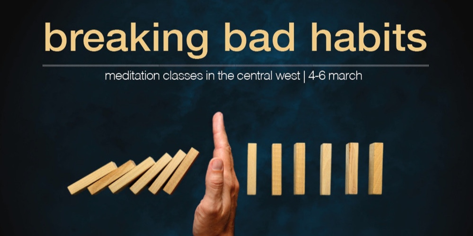 Banner image for Dubbo - Breaking Bad Habits - Thu 4 Mar, 7pm