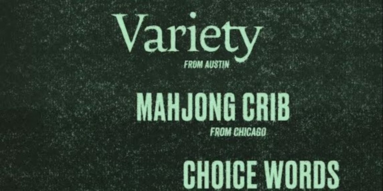 Banner image for Variety / Mahjong Crib / Choice Words