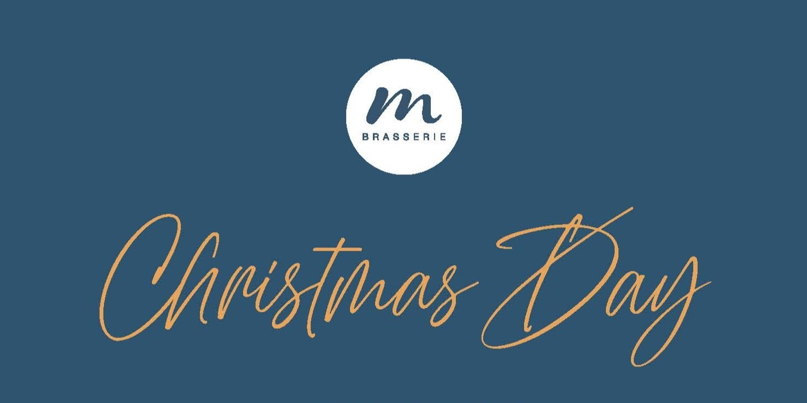 Banner image for Christmas Day at M Brasserie 1.30pm