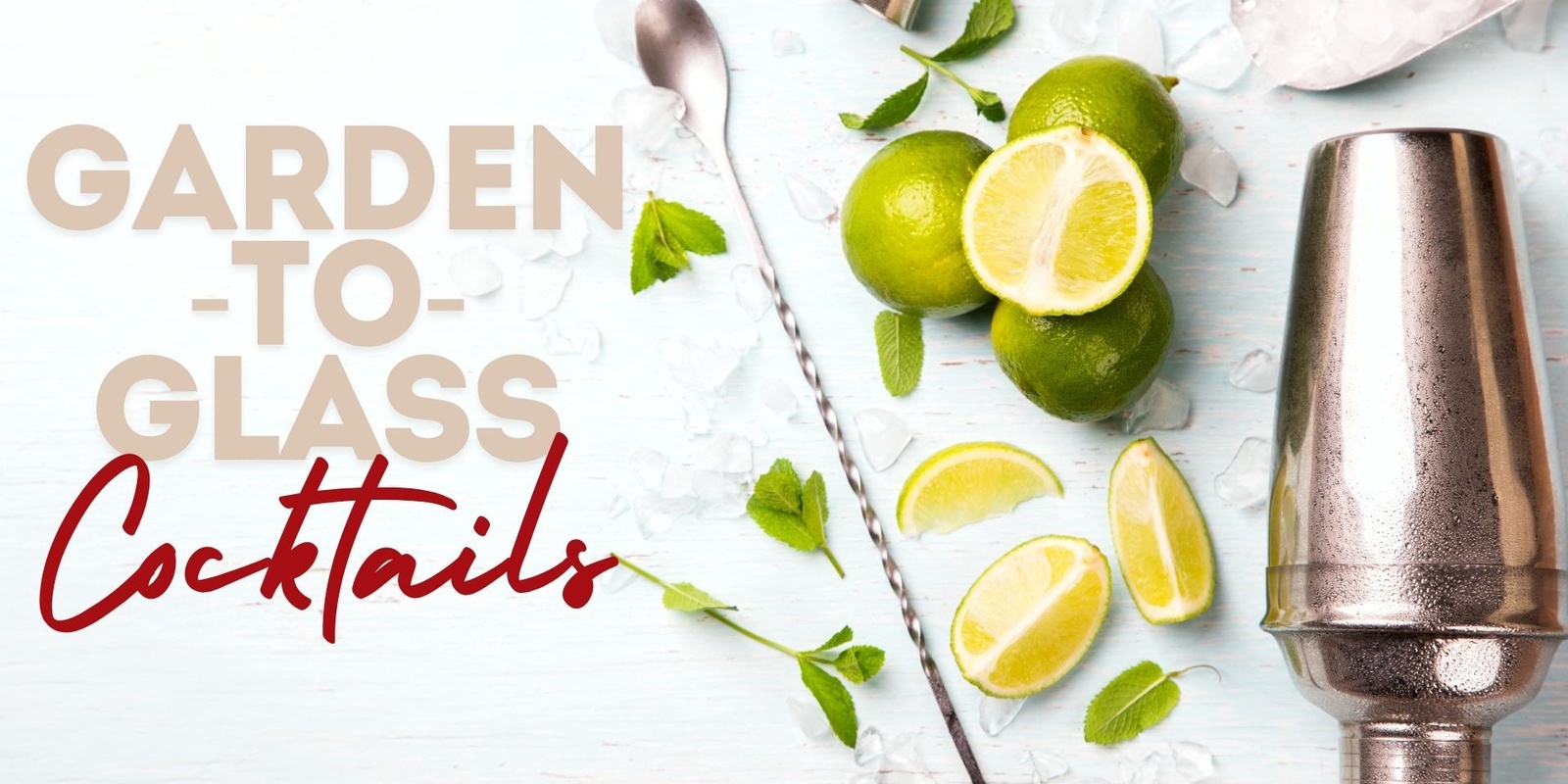 Banner image for Garden to Glass Cocktails workshop