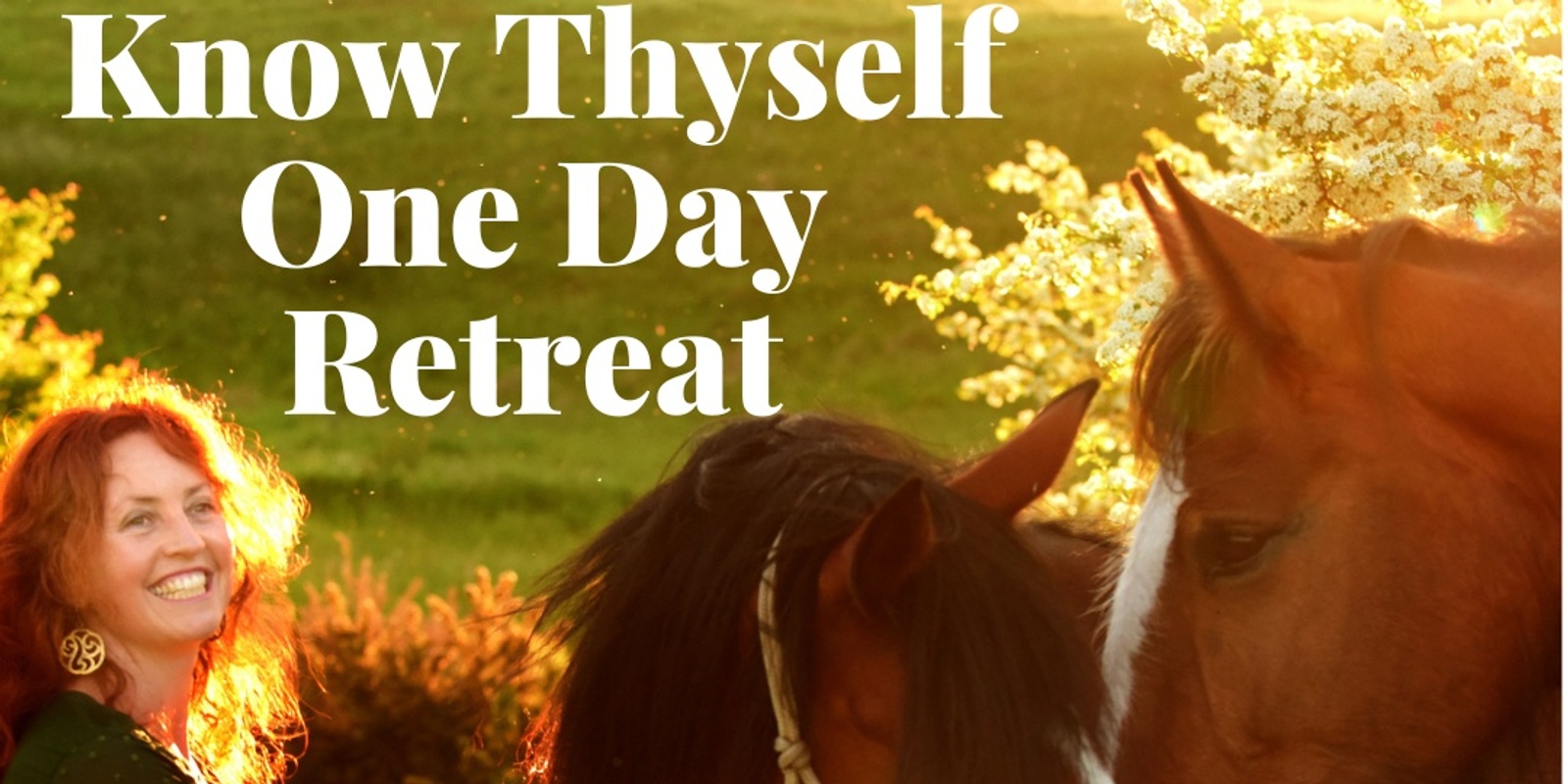 Banner image for Know Thyself One Day Retreat with Heart of the Horse