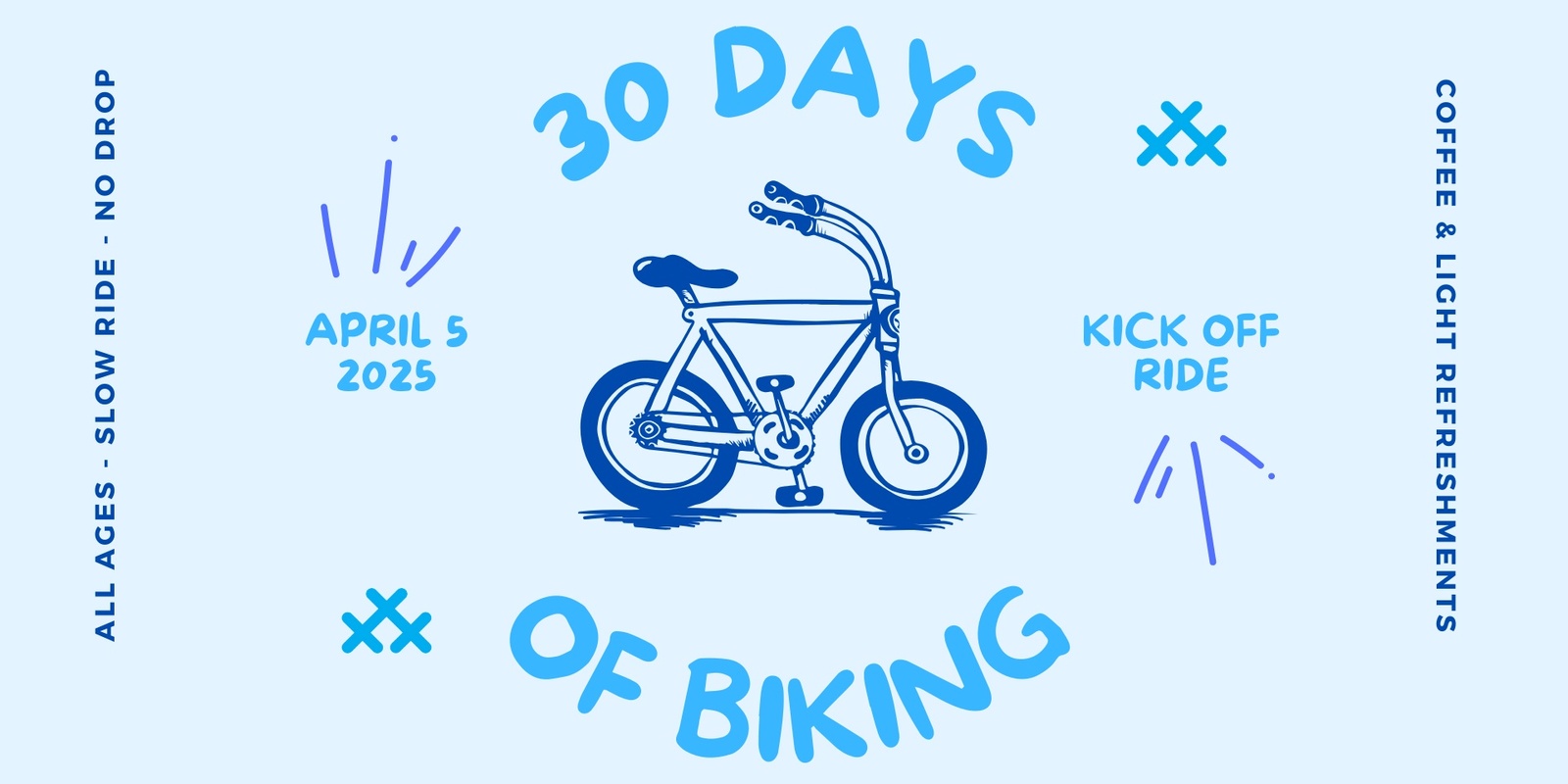 Banner image for 30 Days of Biking Kick off Ride - April 2025