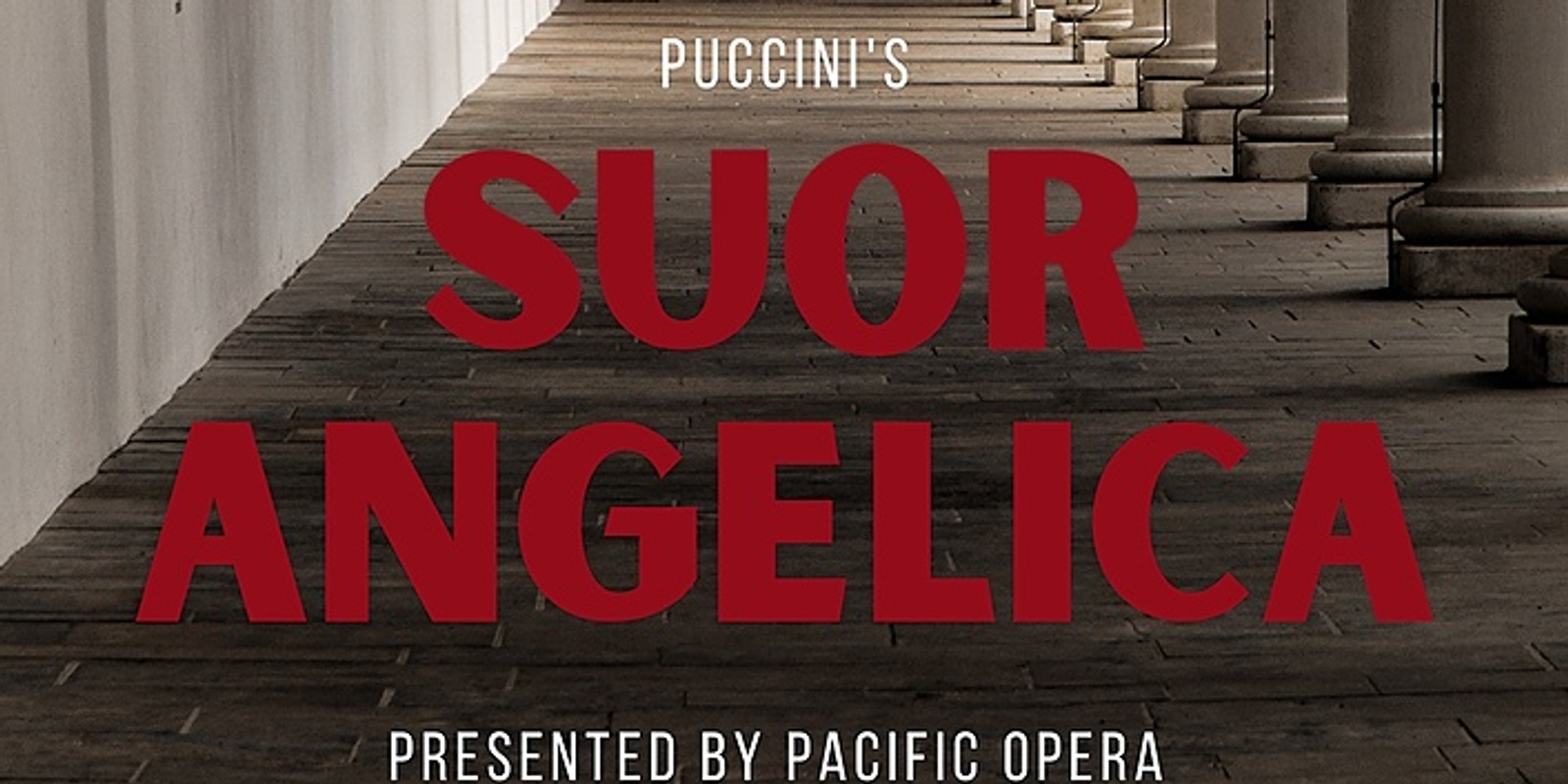Banner image for Suor Angelica... presented by Pacific Opera