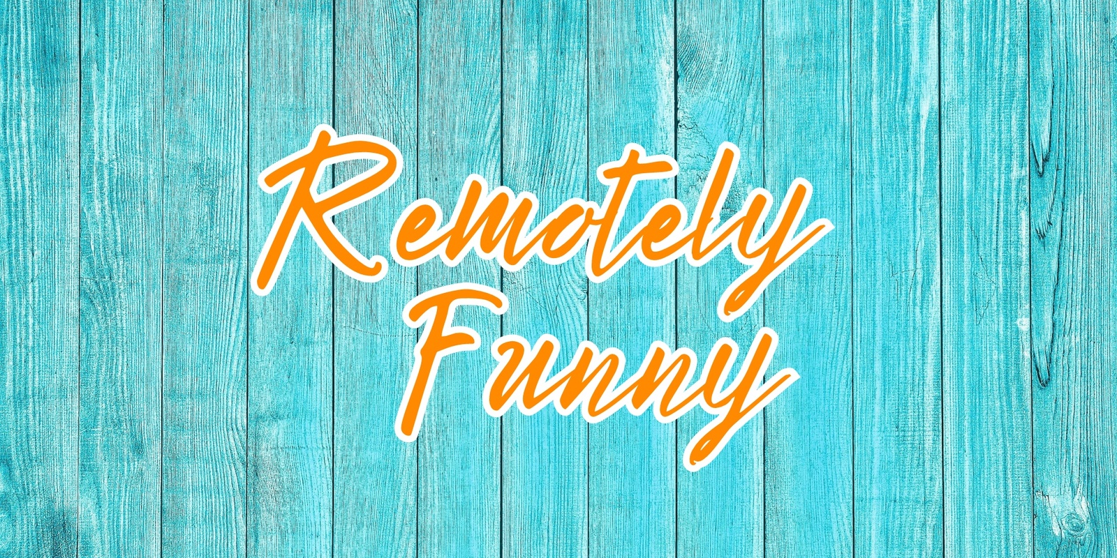 Banner image for Remotely Funny open mic (comedy & spoken word)