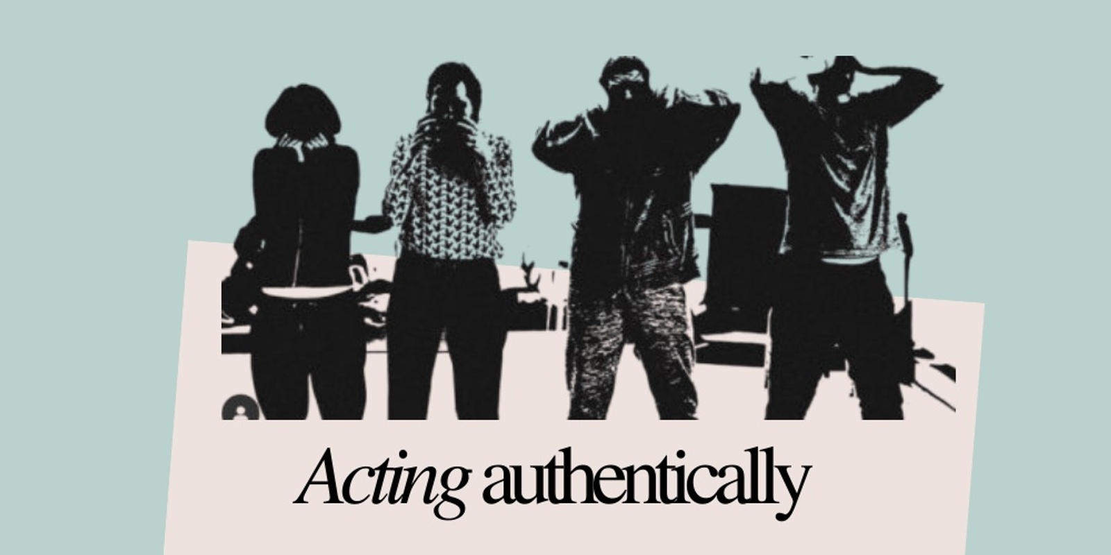 Banner image for Acting Authentically: 12-25 ONLY