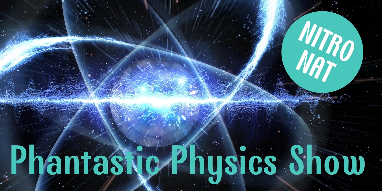 Banner image for Nitro Nat - Phantastic Physics Show