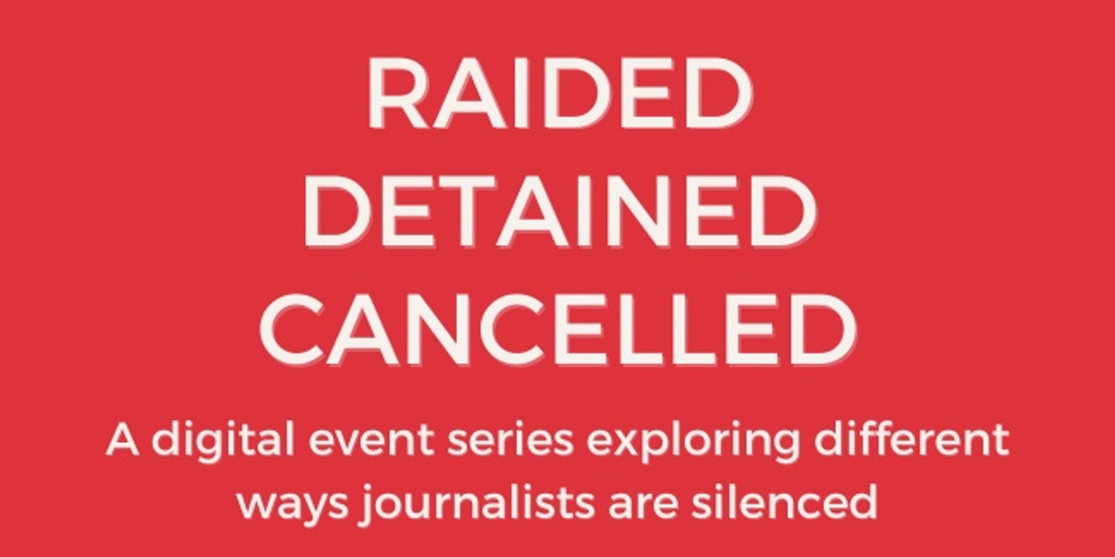Banner image for Raided, Detained, Cancelled | Episode 2 - Detained