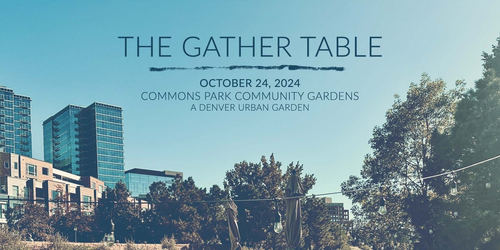 Banner image for The Gather Table at Denver Urban Gardens