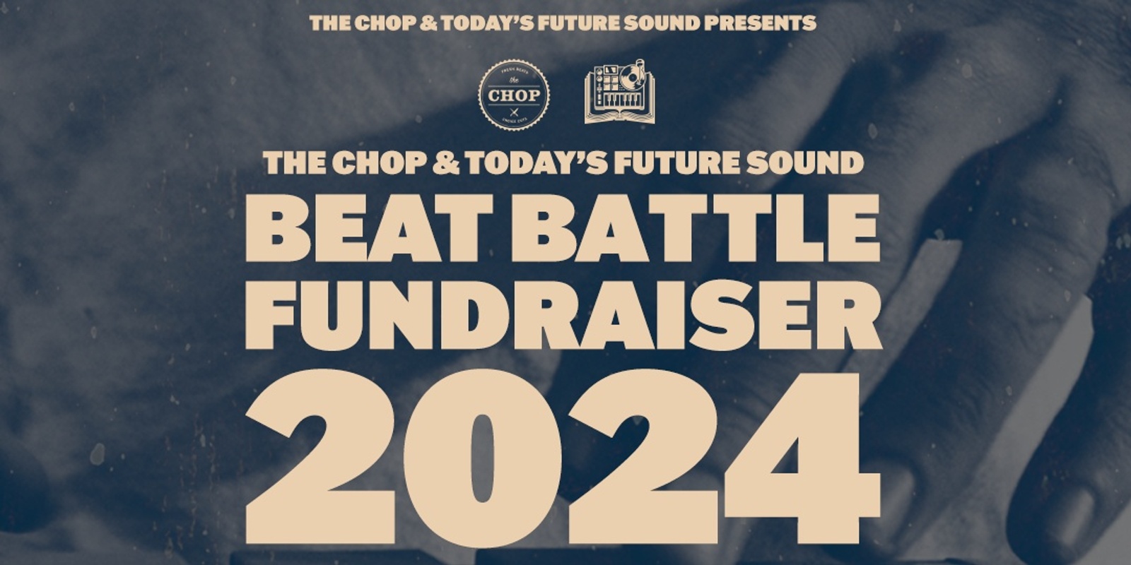 Banner image for The Chop x TFS Beat Battle Fundraiser 2024