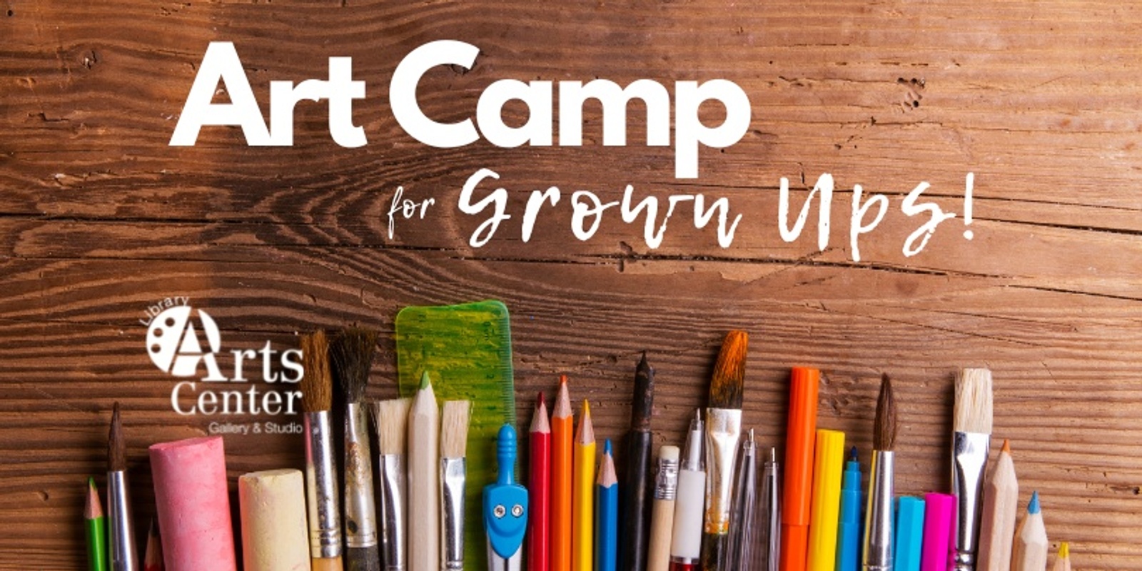 Banner image for Art Camp for Grown Ups!