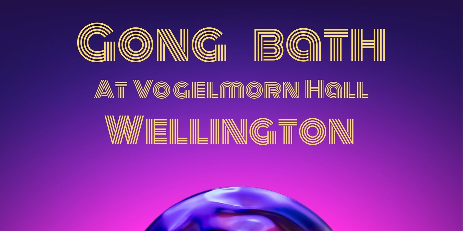 Banner image for Gong Bath at Vogelmorn Hall, Wellington