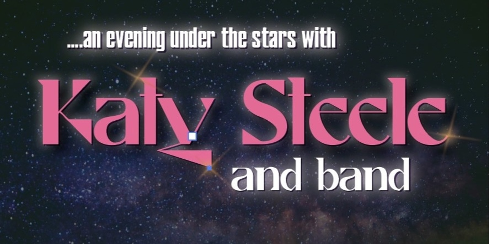 Banner image for  Katy Steele & Band an Evening Under the Stars 