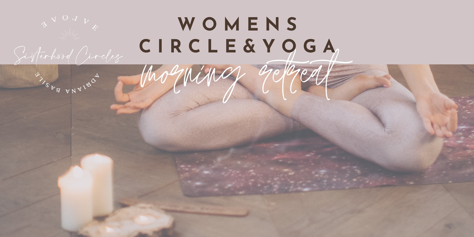 Banner image for Women’s Circle & Yoga Morning Retreat