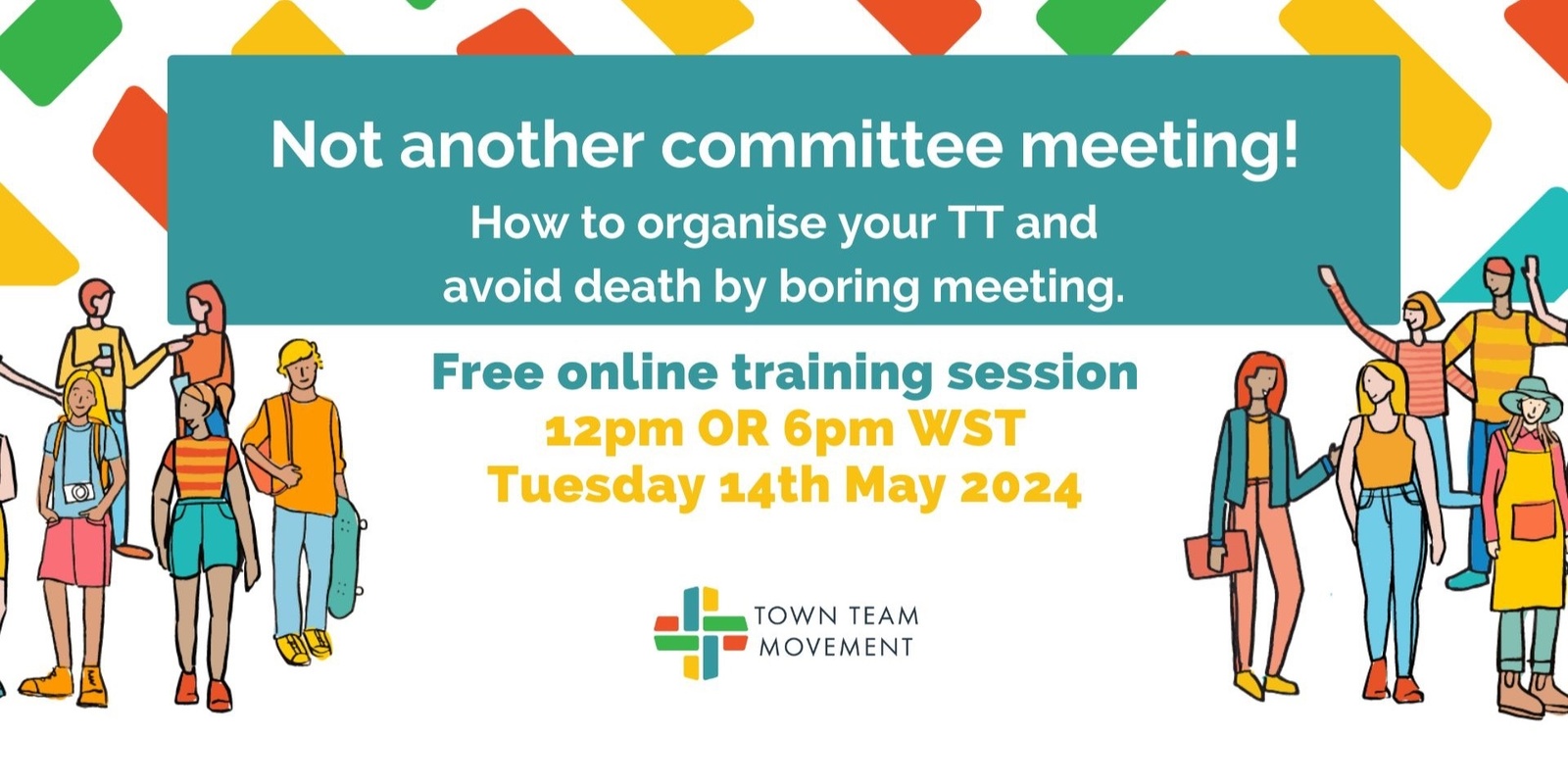 Banner image for Not another committee meeting! How to organise your TT and avoid death by boring meeting. 6pm Session