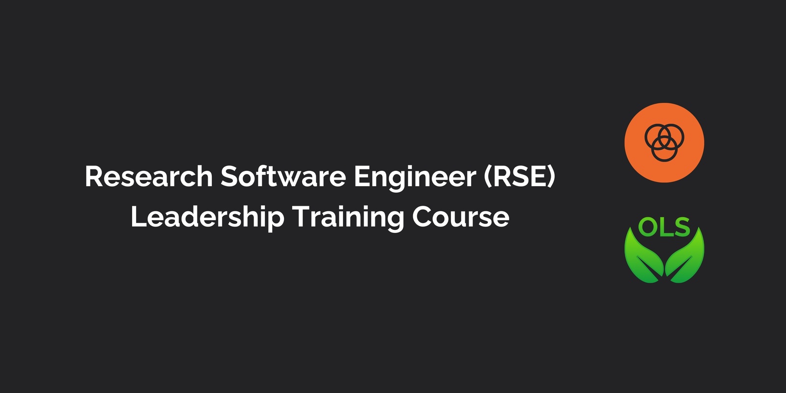 Banner image for Research Software Engineer (RSE) Leadership Course