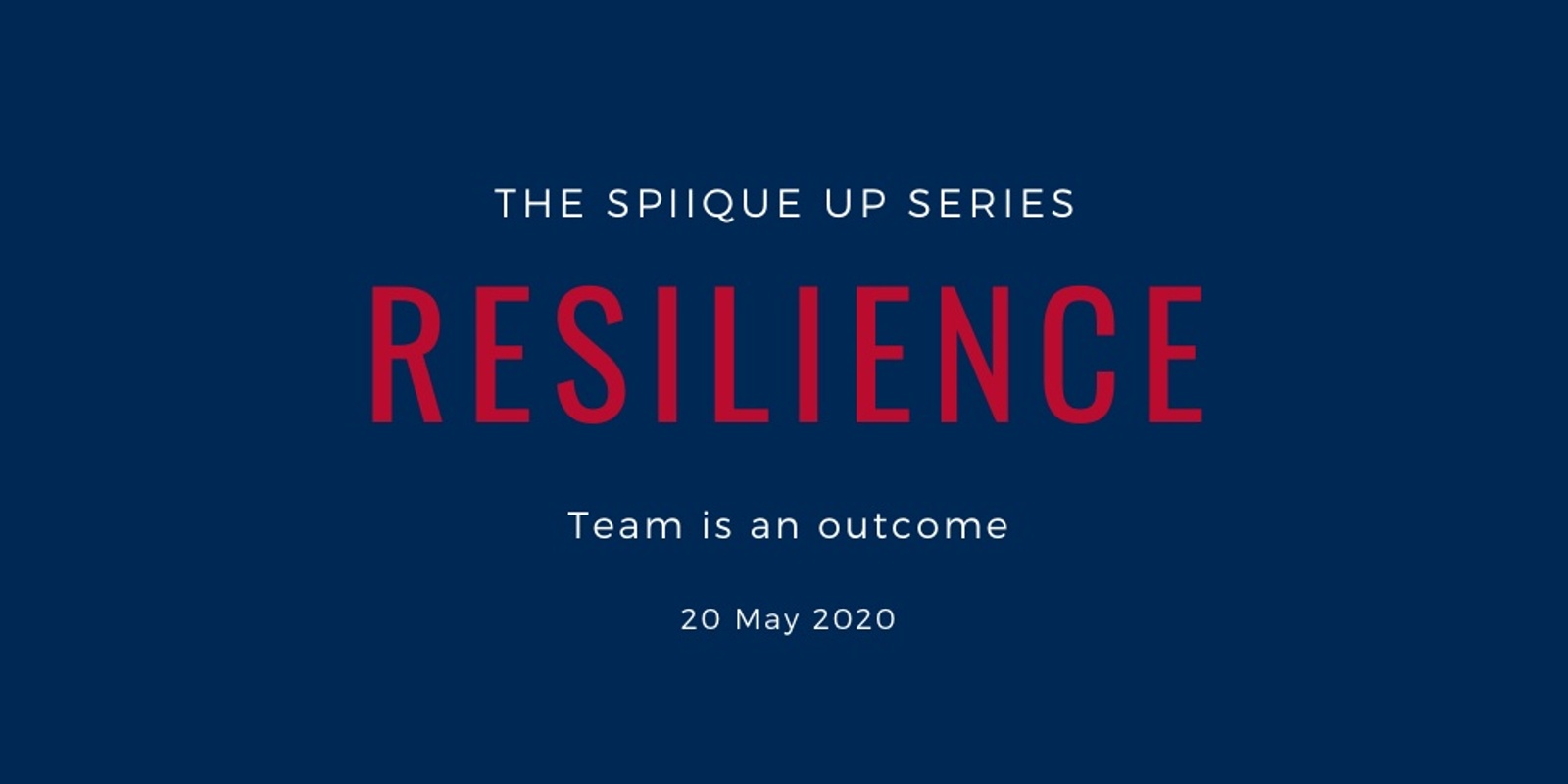 Banner image for Spiique Up Resilience Series - Resilient Teams