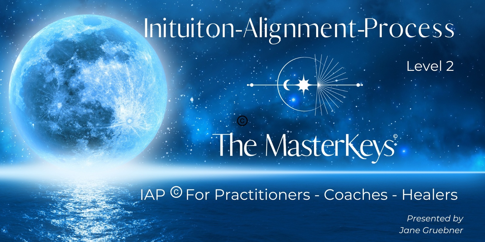Banner image for Intuition Alignment Process - Tauranga - IAP Level 2
