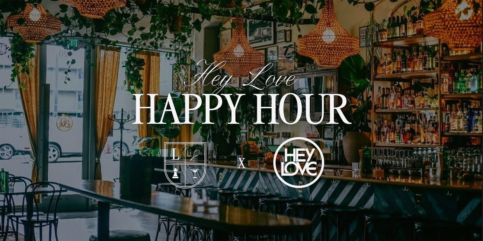 Banner image for Happy Hour at Hey Love