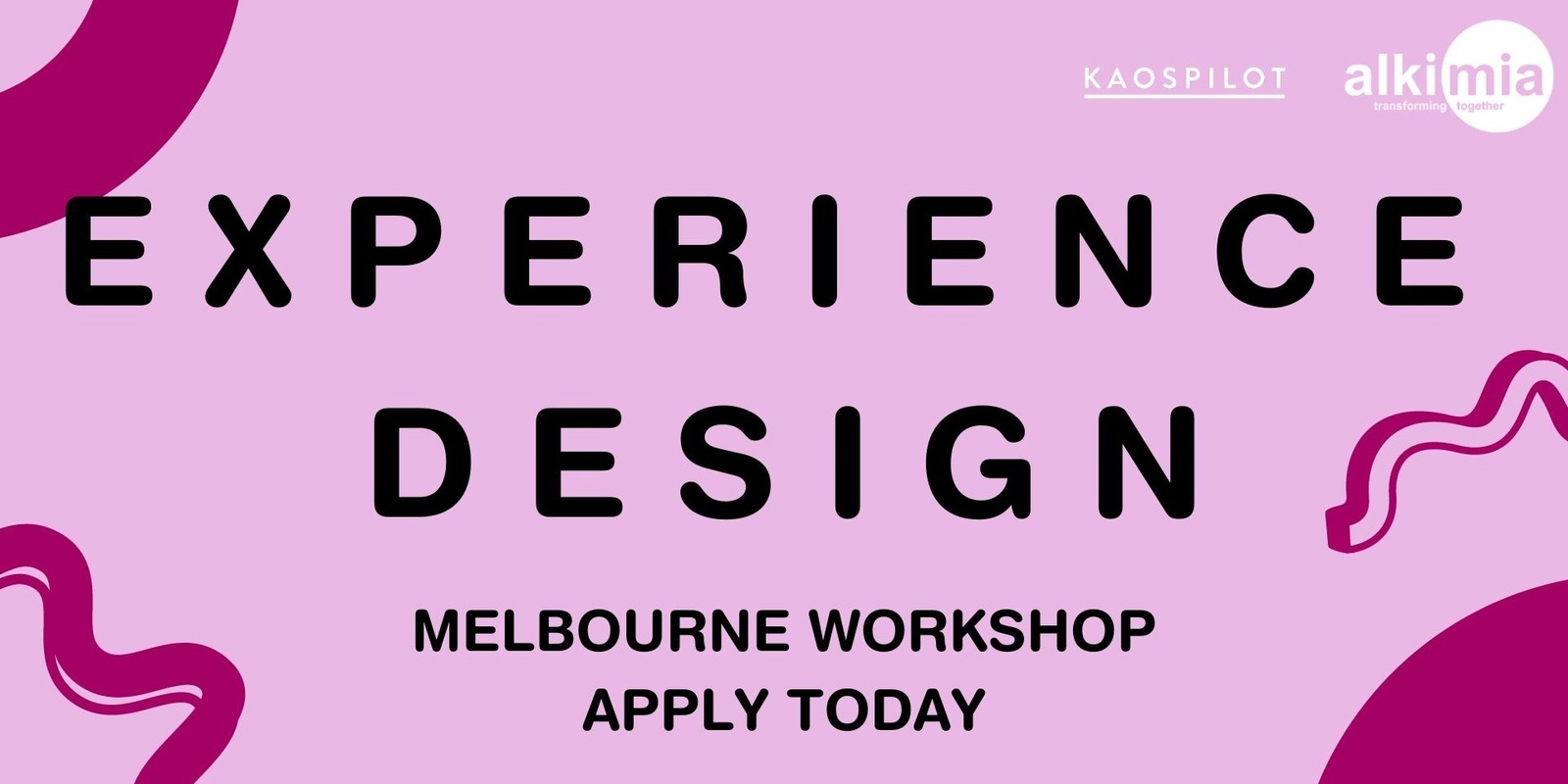 Banner image for APPLY for the Kaospilot Meaningful Experience Design Program - Melbourne April 2025