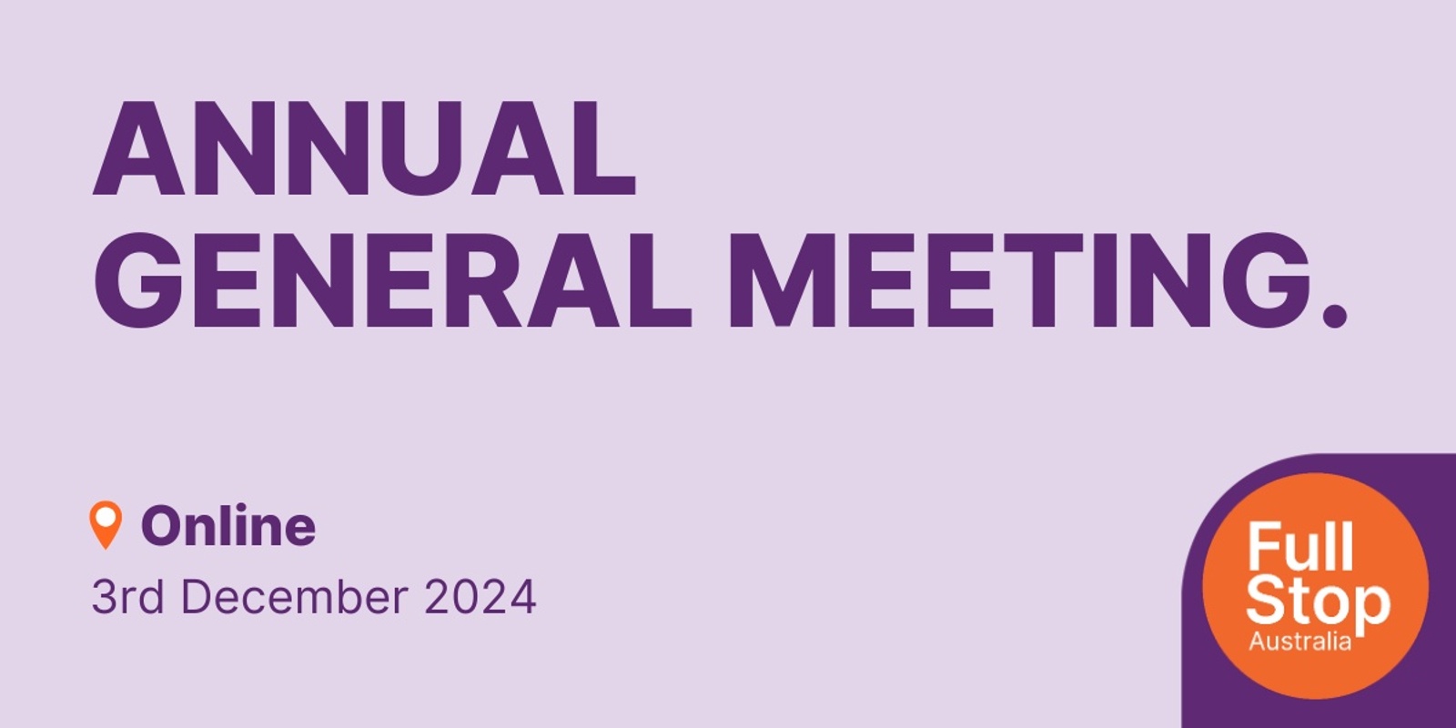 Banner image for Full Stop Australia's 2024 Annual General Meeting