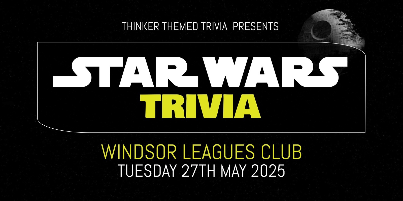 Banner image for Star Wars Trivia 2025 - Windsor Leagues Club