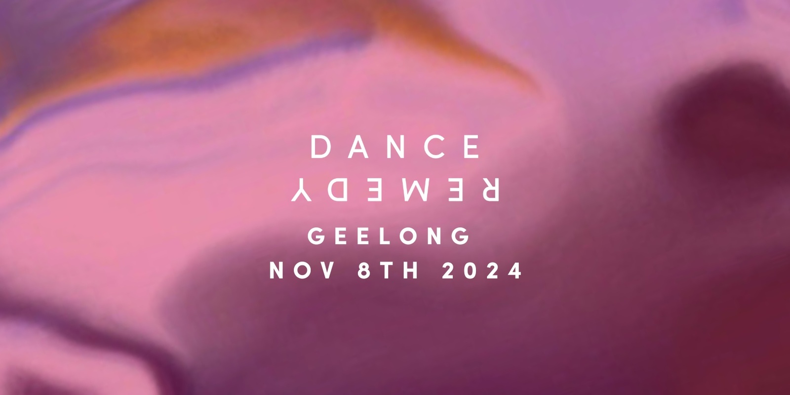 Banner image for Dance Remedy x Geelong NOV 8TH