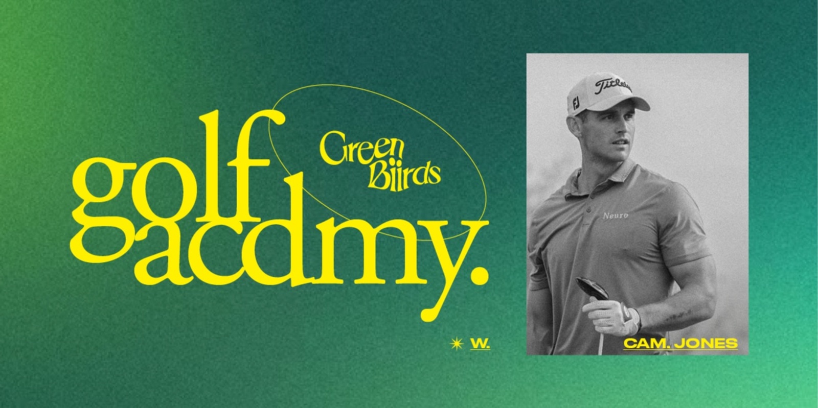 Banner image for Greenbiirds Golf Acdmy ✖️ Cam Jones Golf