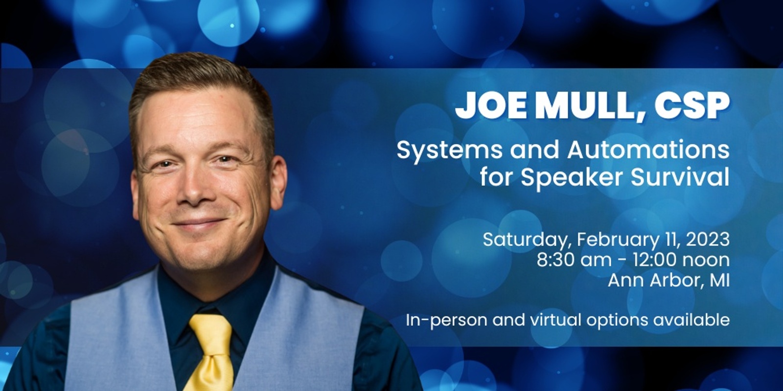 Banner image for Joe Mull, CSP: Systems and Automation for Speaker Survival (or Save Time, Stress Less, and Never Miss a Thing)