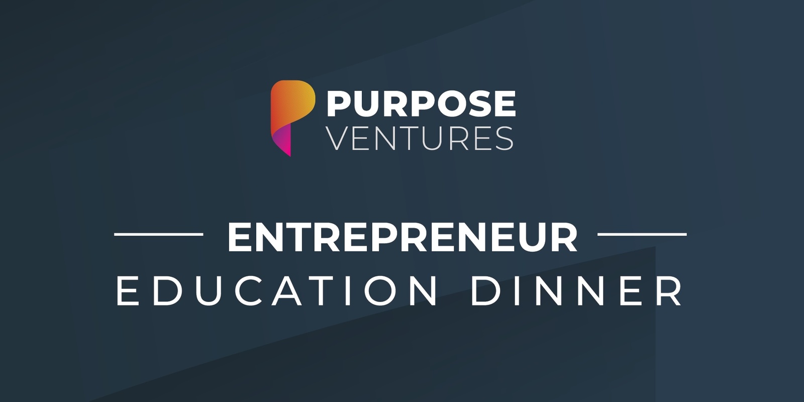 Banner image for Entrepreneur Education Dinner