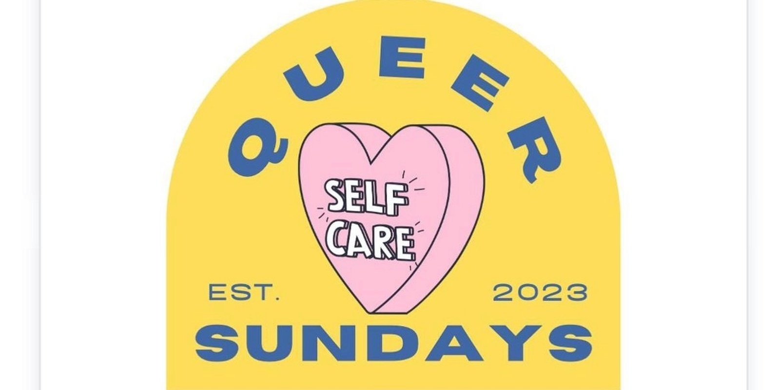 Banner image for Queer Self Care Sundays presents: Self Love Social