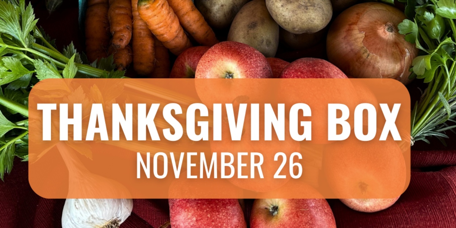 Banner image for Thanksgiving Box 