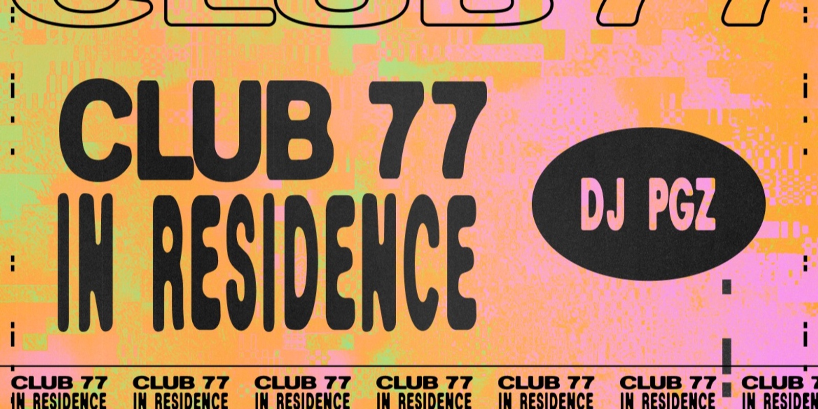 Banner image for Club 77 In Residence: dj pgz