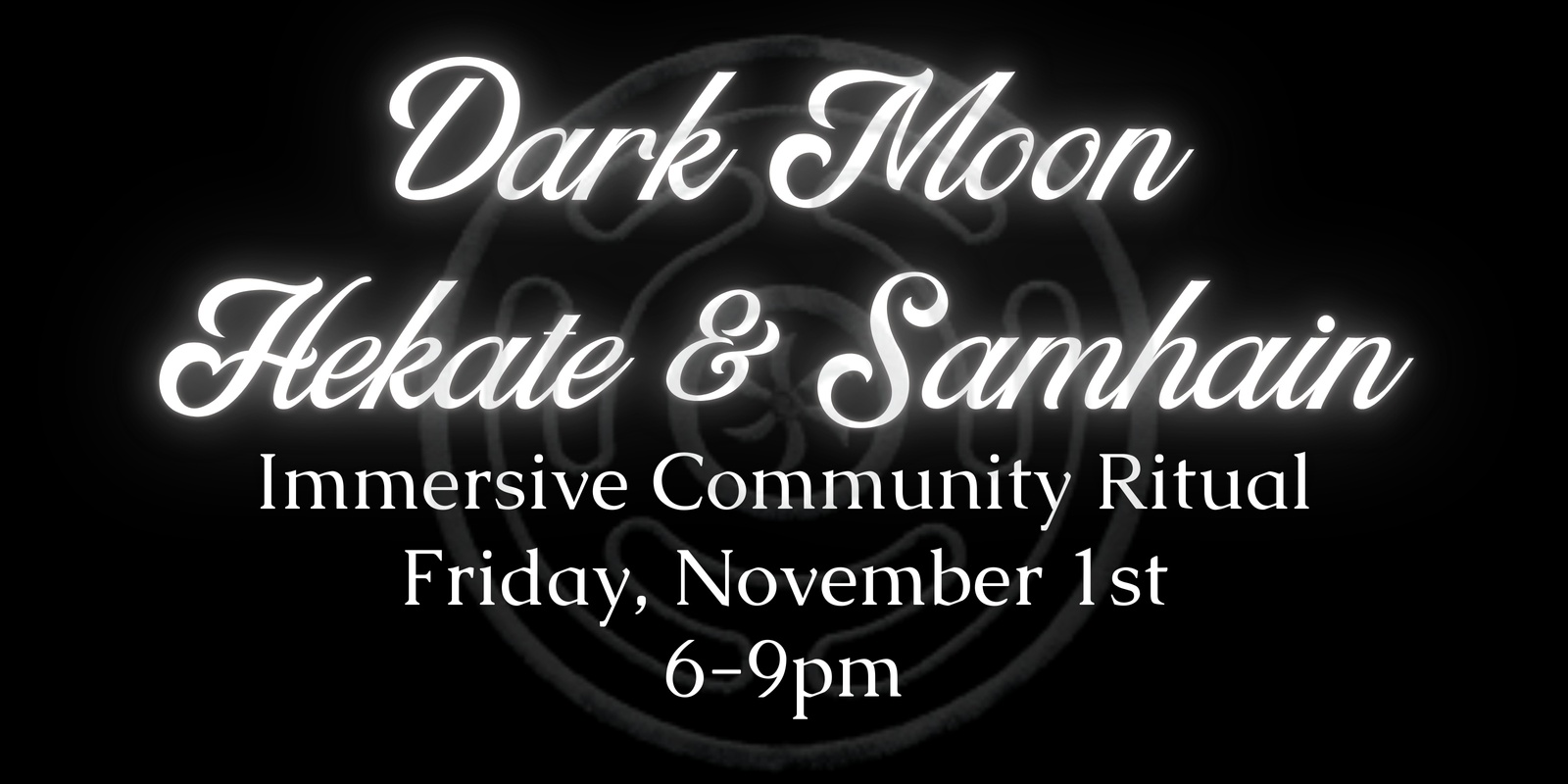 Banner image for Dark Moon Hekate & Samhain Immersive Community Ritual