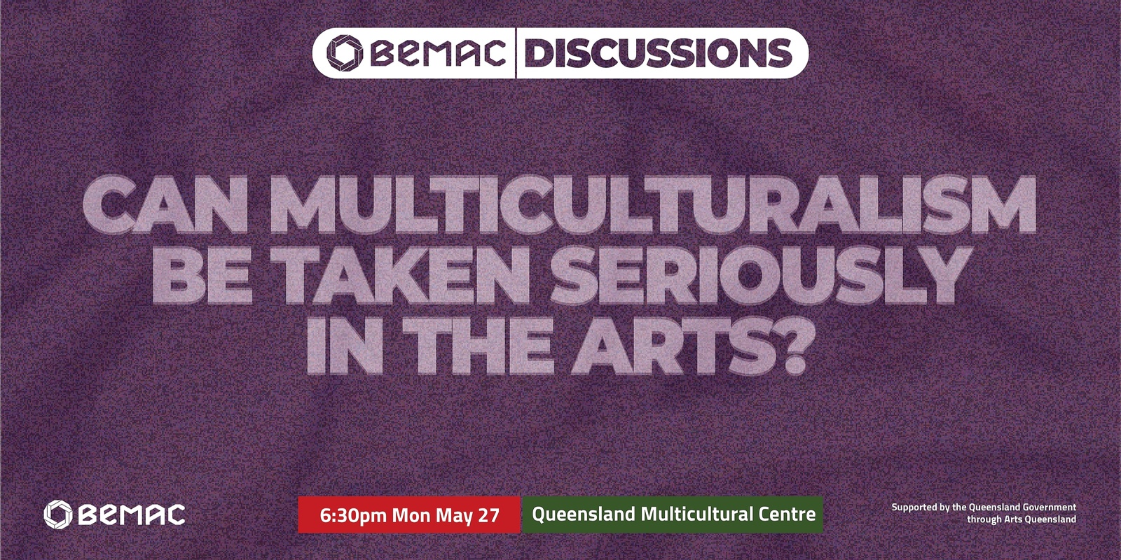 Banner image for BEMAC Discussions: Can Multiculturalism Be Taken Seriously in the Arts? (Live and Streamed)