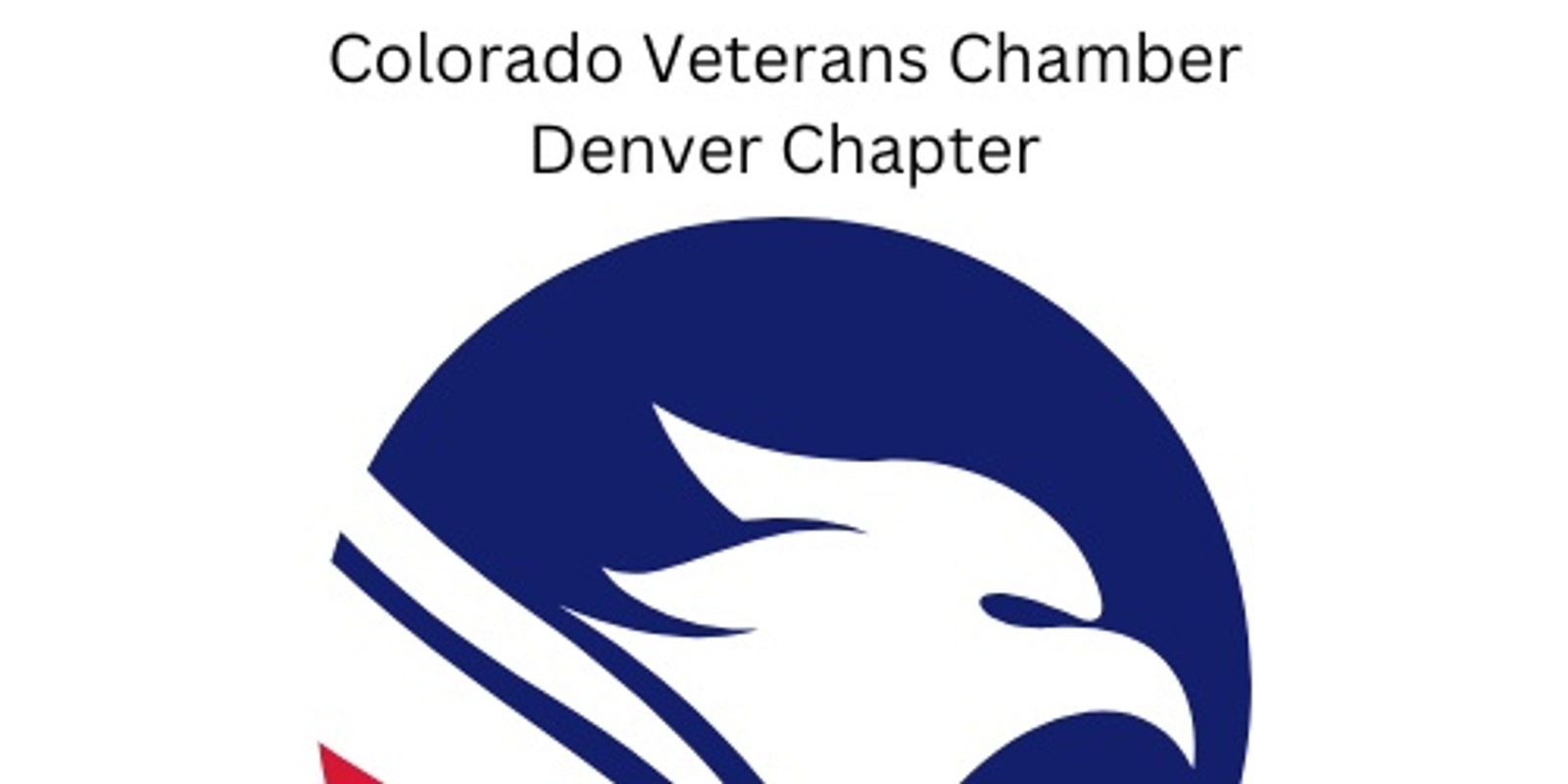 Banner image for Colorado Veterans Chamber - Denver Chapter Meeting