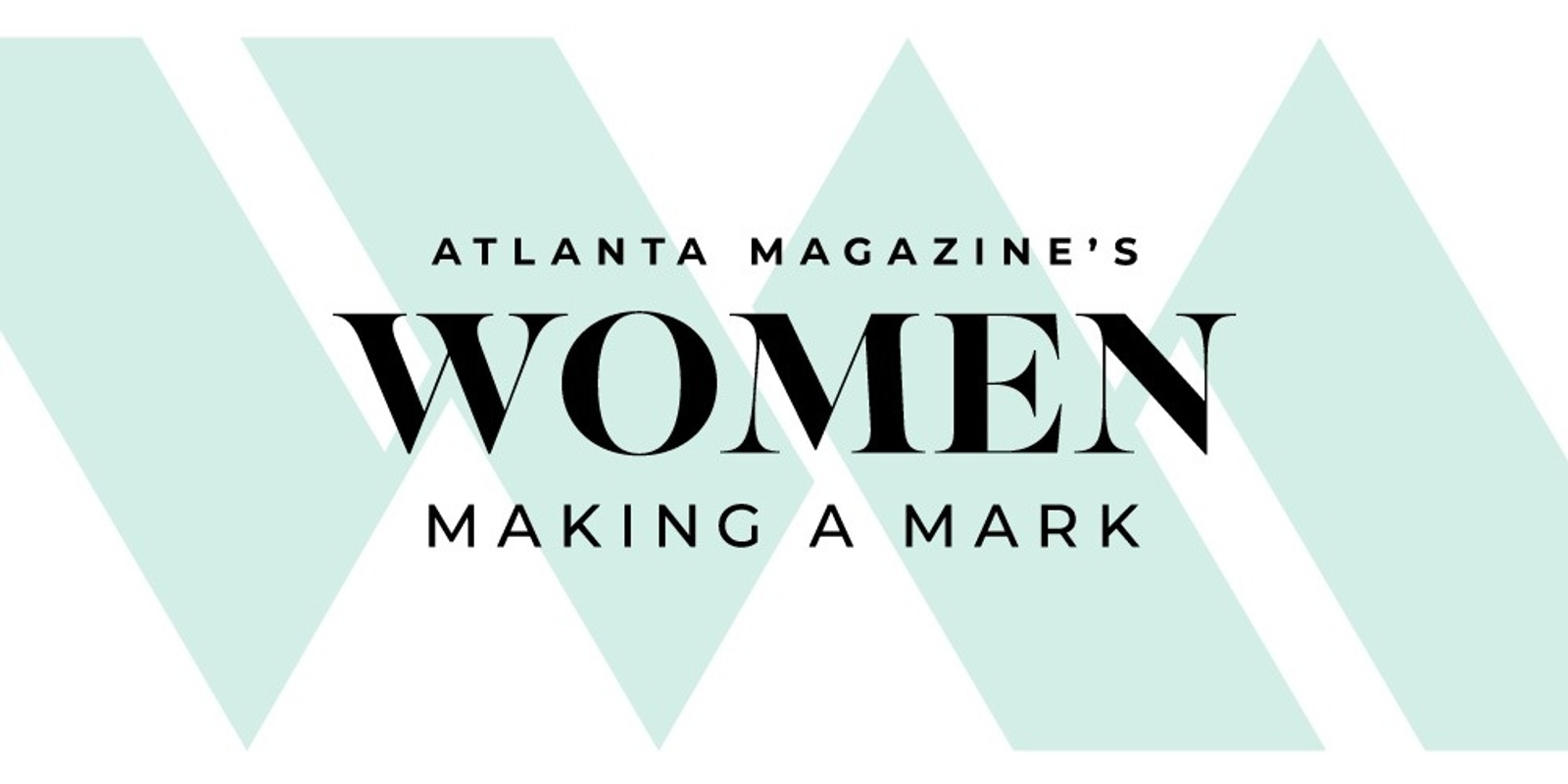 Banner image for Atlanta Magazine's Women Making a Mark 2024 Ceremony