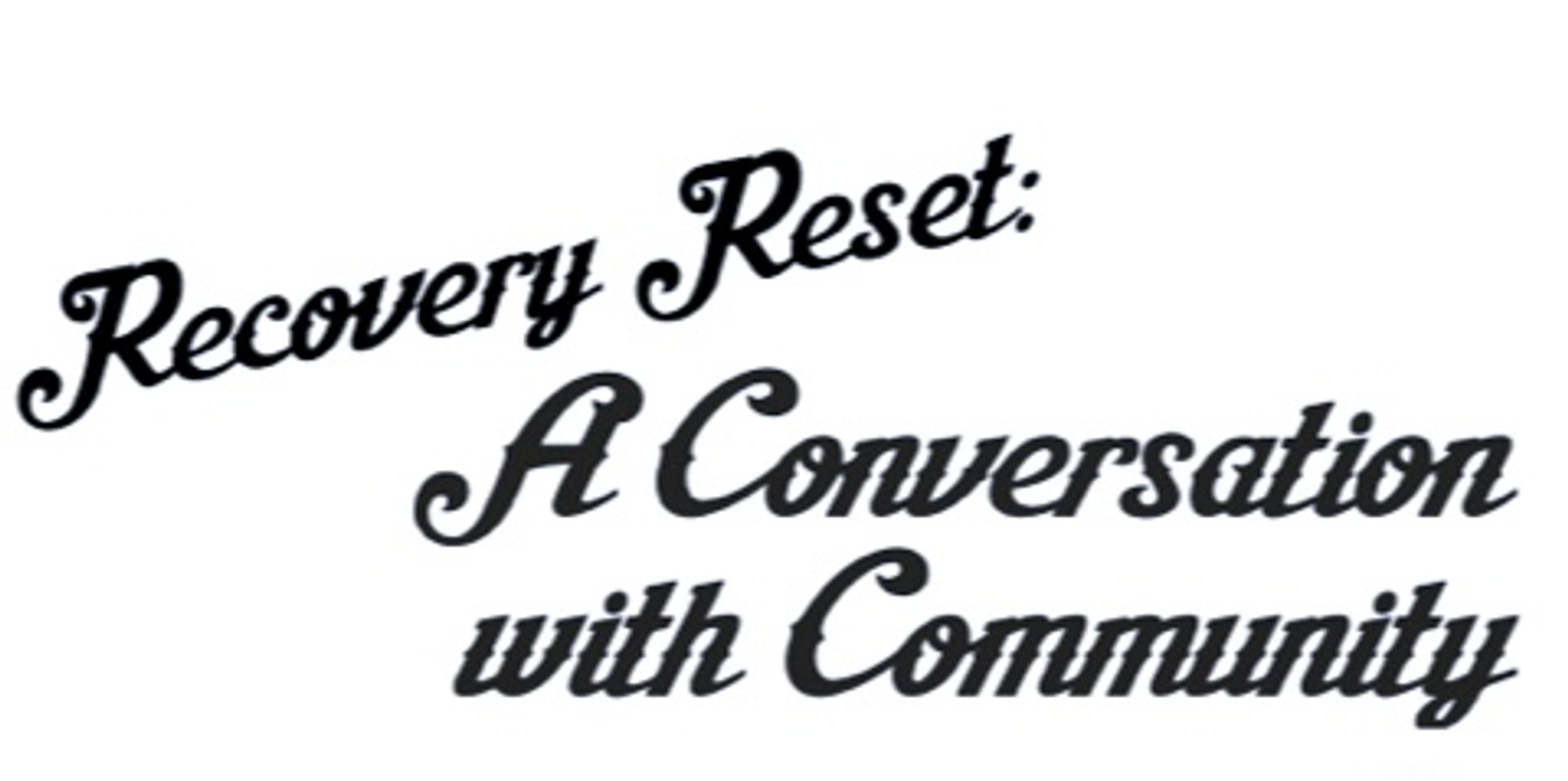 Banner image for Recovery Reset: A Conversation with the community