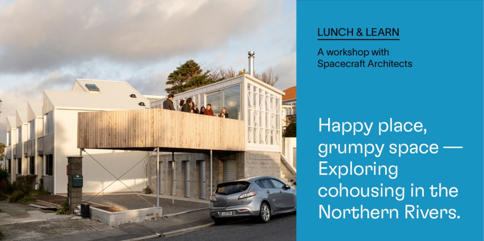 Banner image for Happy place, grumpy space! Exploring co-housing for the Northern Rivers (Byron Bay)