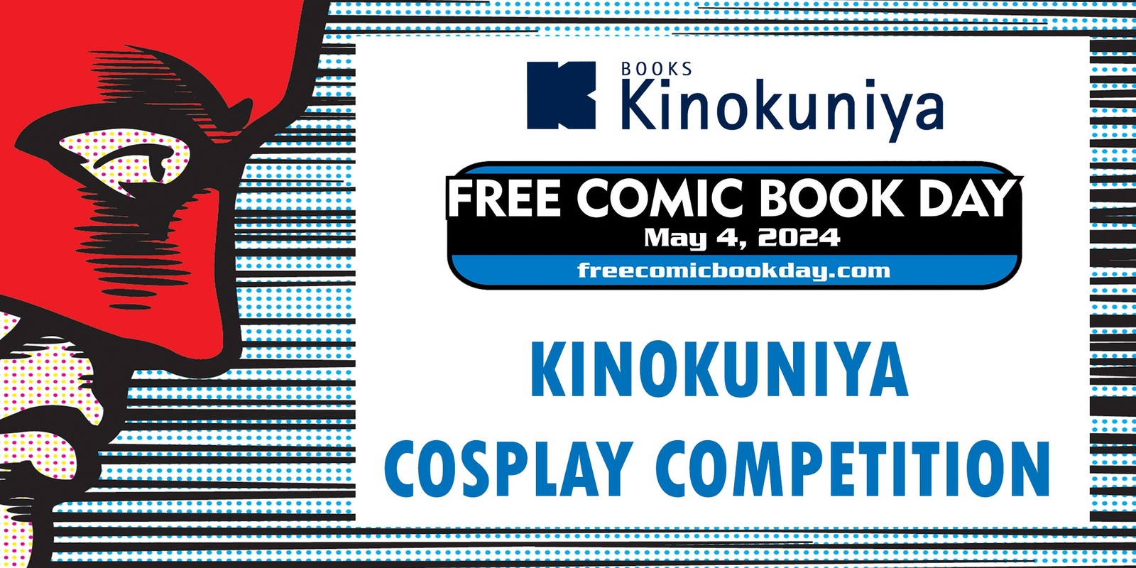 Banner image for Kinokuniya FCBD 2024 Cosplay Competition Registration