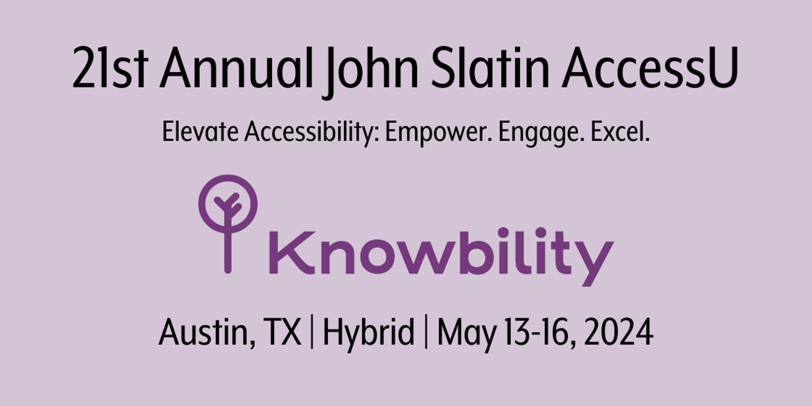 Banner image for John Slatin AccessU 2024 • Powered by Knowbility