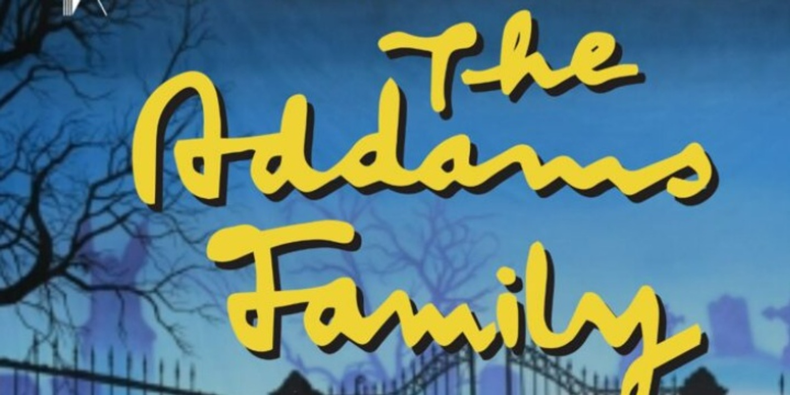 Banner image for The Addam's Family Musical - a GCT Youth Production