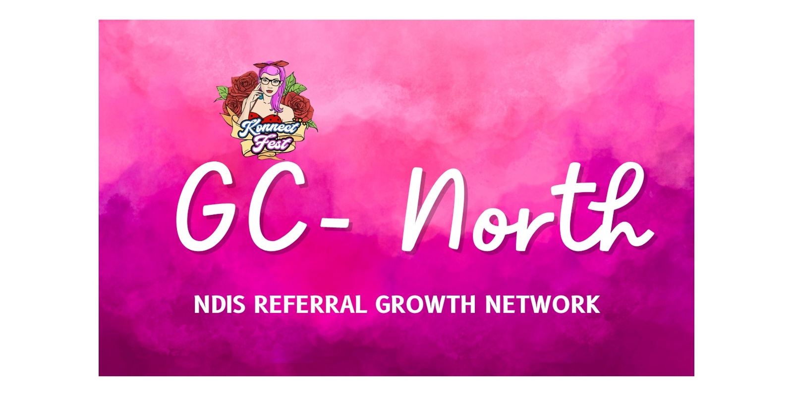 Banner image for Gold Coast North - Konnect FEST Konnections – NDIS Growth Referral Group 