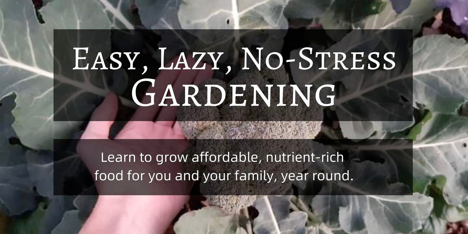 Banner image for Easy, Lazy, No-stress Gardening