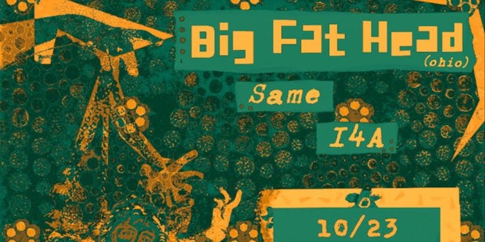 Banner image for Big Fat Head / Same / I4A