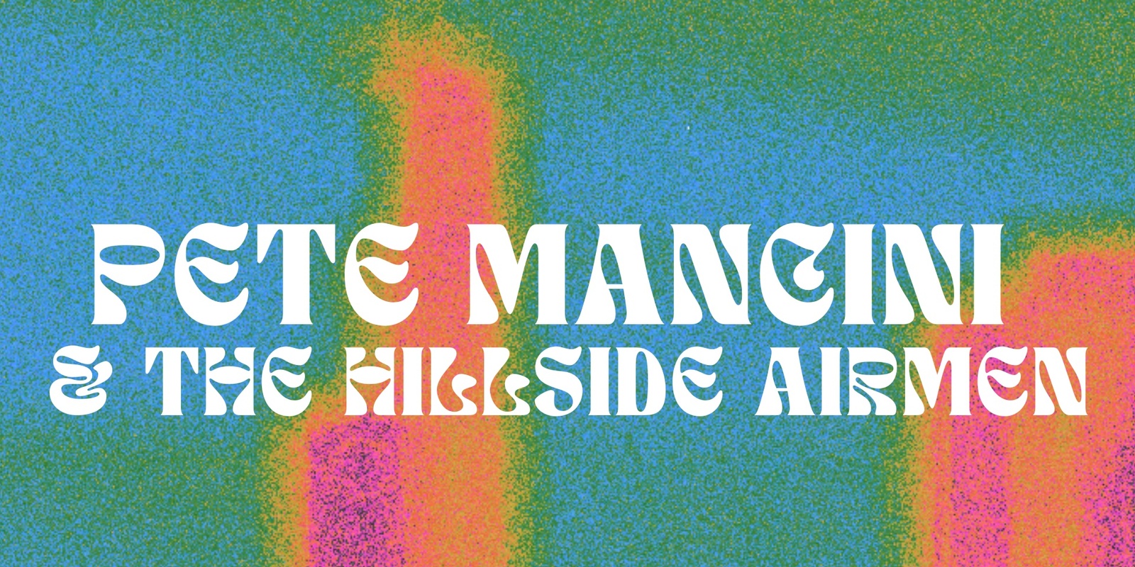Banner image for Pete Mancini & The Hillside Airmen, The Belle Curves, and Kira Metcalf