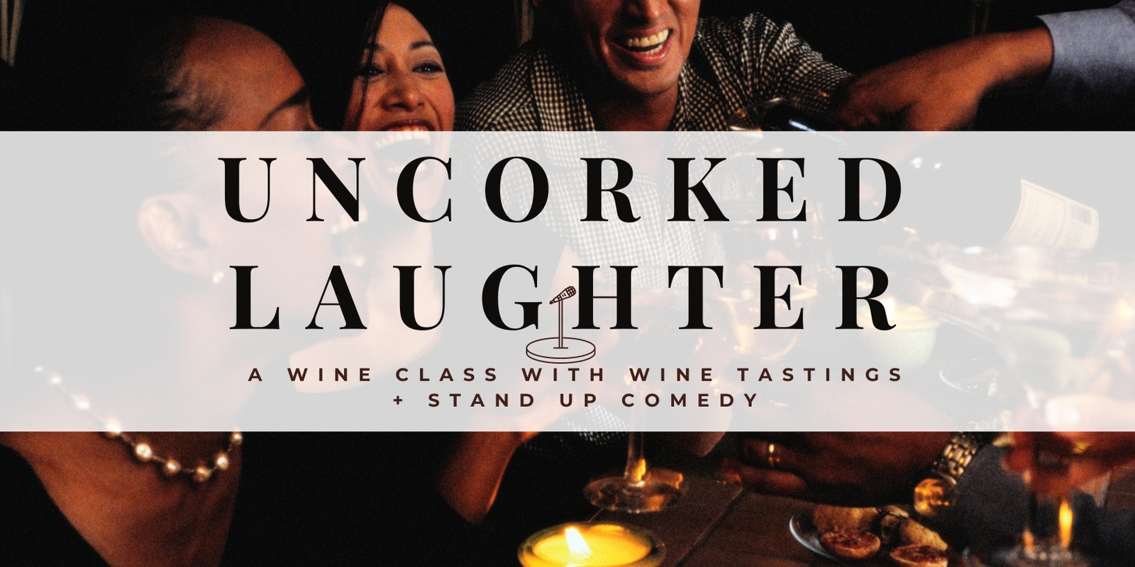 Banner image for Uncorked Laughter: A Wine Class + Comedy Experience