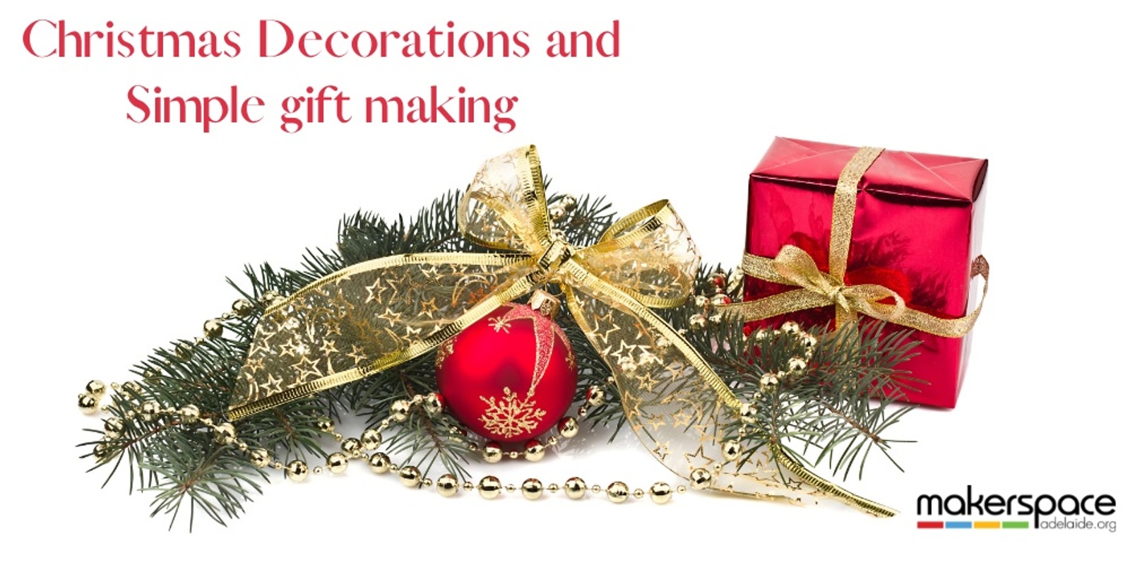 Banner image for Christmas decorations and Simple gift making!