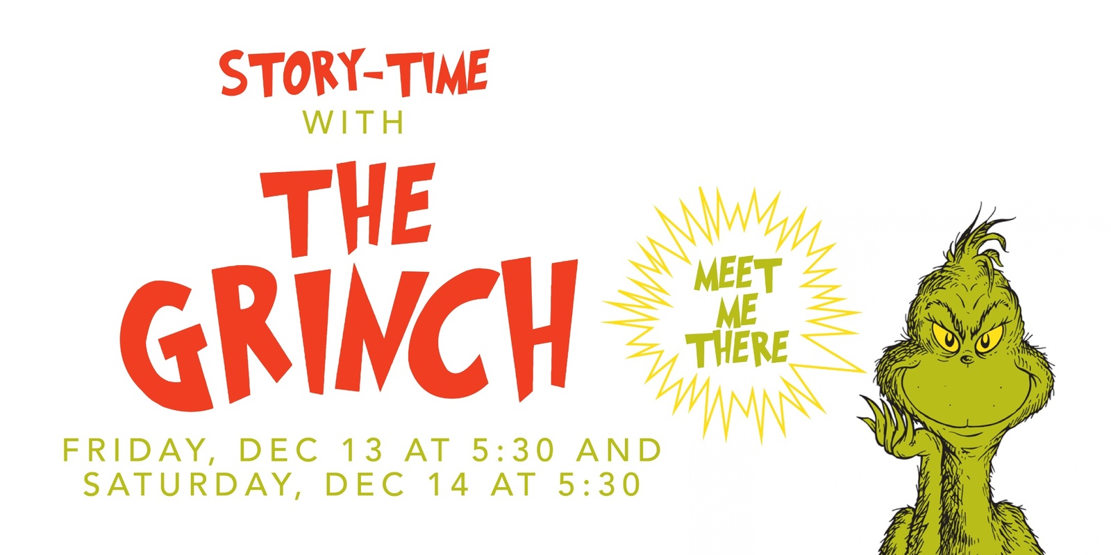 Banner image for Story-Time with The Grinch! (Saturday)